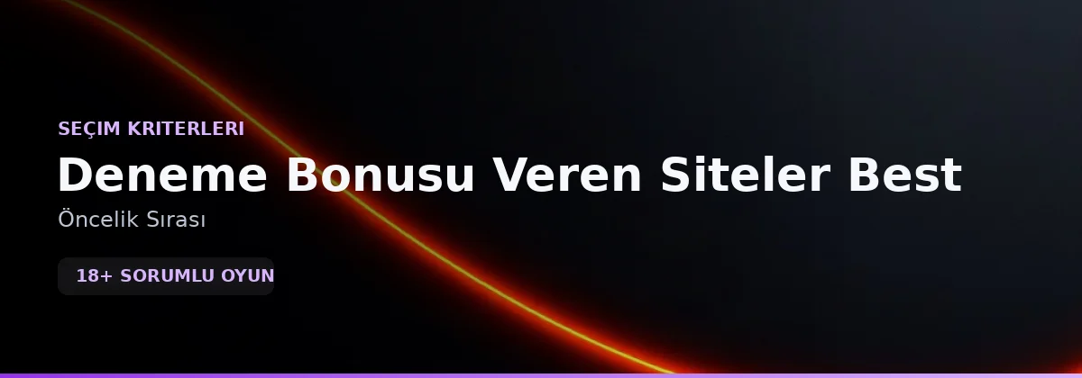 Deneme Bonusu Veren Siteler Best seçim kriterleri görseli